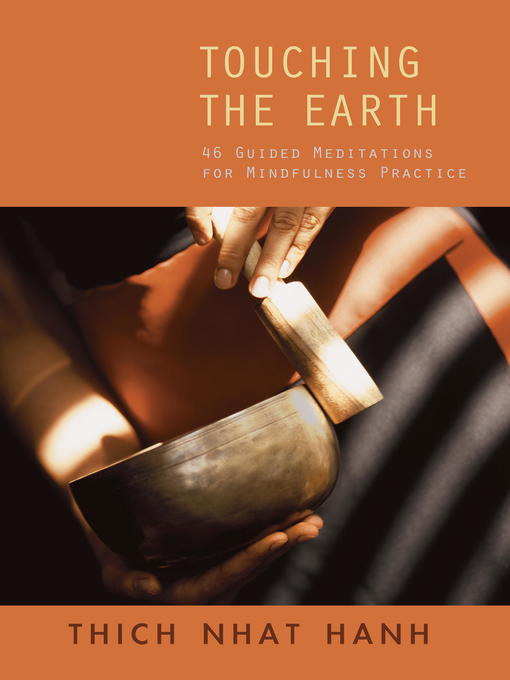 Title details for Touching the Earth by Thich Nhat Hanh - Available